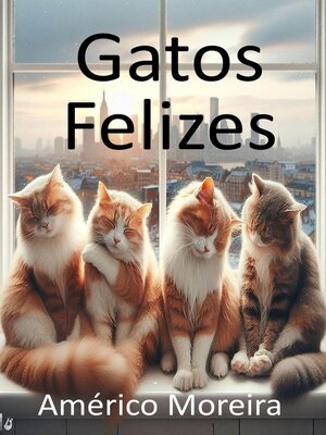cover image of Gatos Felizes